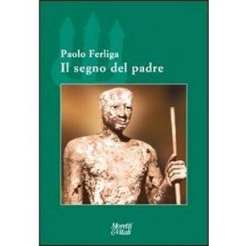 Il segno del padre. Nel destino dei figli e della comunità