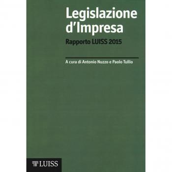 Legislazione d'impresa. Rapporto Luiss 2015