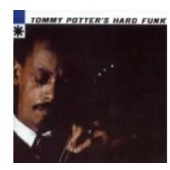 Tommy Potter'S Hard Funk