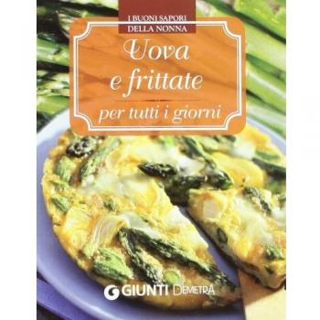 Uova e frittate per tutti i giorni
