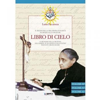 Libro di cielo vol. 30-32. Il regno della mia divina volontà in mezzo alle creature (Vol. 10)
