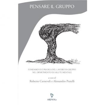 Pensare il gruppo. Fondamenti e pratica del lavoro di gruppo nel ... Roberto Carnevali
