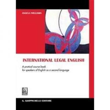 International legal english. A practical course book for speakers of english as a second language