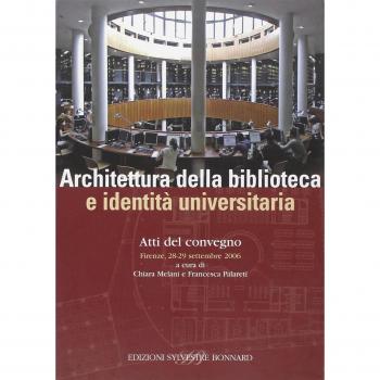 Architettura della biblioteca e identità universitaria. Atti del convegno