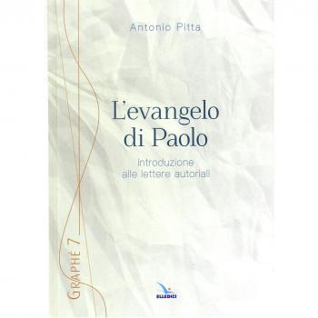 L'evangelo di Paolo. Introduzione alle lettere autoriali