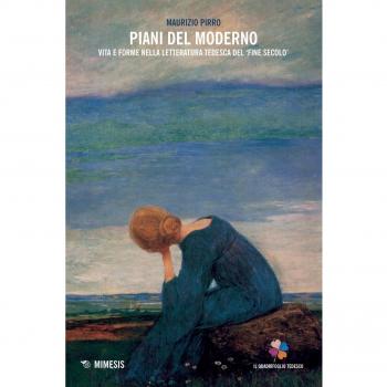 Piani del moderno. Vita e forme nella letteratura tedesca del «fine secolo»