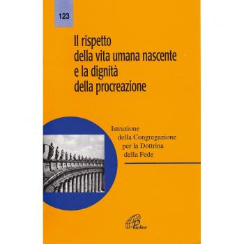 Il rispetto della vita umana nascente e la dignità della procreazione