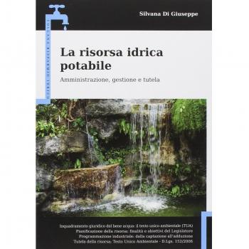 La risorsa idrica potabile. Amministrazione, gestione e tutela
