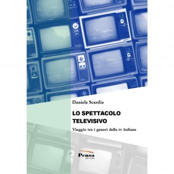 Lo spettacolo televisivo. Viaggio tra i generi della tv italiana