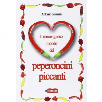 Il meraviglioso mondo dei peperoncini piccanti