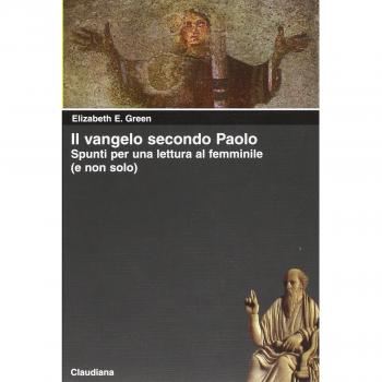 Il Vangelo secondo Paolo. Spunti per una lettura femminile (e non solo)