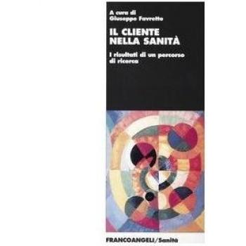 Il cliente nella sanità. I risultati di un percorso di ricerca