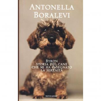 Byron. Storia del cane che mi ha insegnato la serenità
