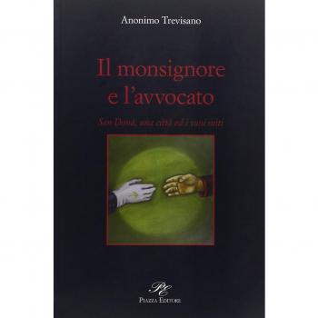 Il monsignore e l'avvocato. San Donà, una città ed i suoi miti