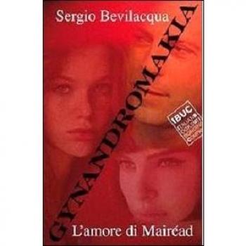 Gynandromakia. L'amore di Mairéad: 1