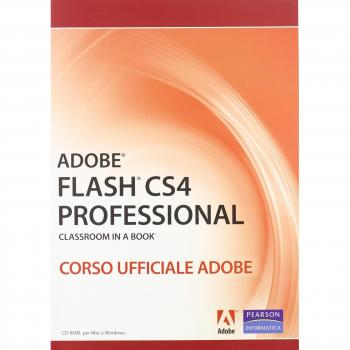 Adobe Flash CS4 professional. Classroom in a book. Corso ufficiale Adobe. Con CD-ROM