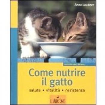 Come nutrire il gatto. Salute. Vitalità. Resistenza