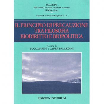 Il principio di precauzione tra filosofia, biodiritto e biopolitica