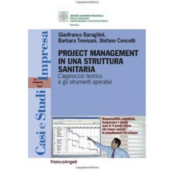 Project management in una struttura sanitaria. L'approccio teorico e gli strumenti operativi