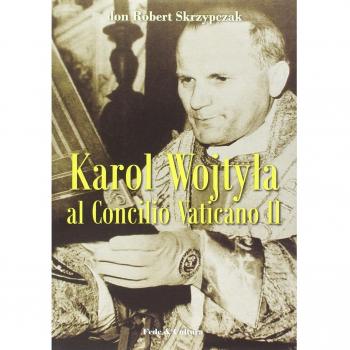 Karol Wojtyla al Concilio Vaticano II. La storia e i documenti