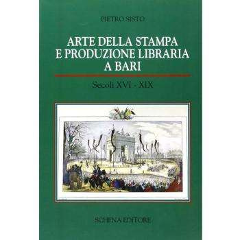 Arte della stampa e produzione libraria a Bari (secc. XVI-XIX)