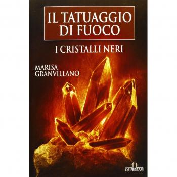 I Cristalli Neri. Il tatuaggio di fuoco