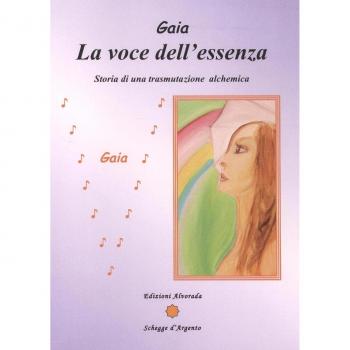 La voce dell'essenza. Storia di una trasmutazione alchemica