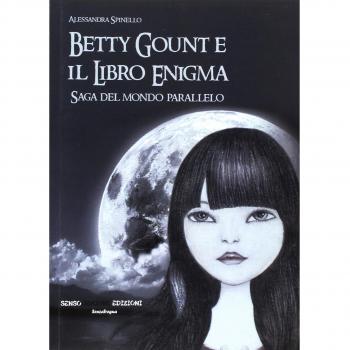Betty Gount e il libro enigma. Saga del mondo parallelo