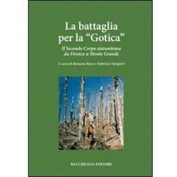 La battaglia per la «Gotica». Il secondo corpo statunitense da Firenze a Monte Grande