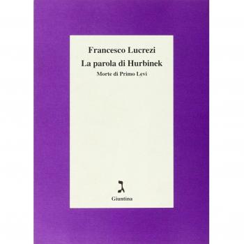 La parola di Hurbinek. Morte di Primo Levi