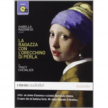 La ragazza con l'orecchino di perla letto da Isabella Ragonese. Audiolibro. CD Audio formato MP3