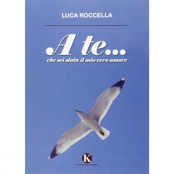 A te... che sei stata il mio vero amore