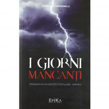 I giorni mancanti. Cronaca di un mistero popolare (Vol. 3)