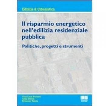Il risparmio energetico nell'edilizia residenziale pubblica. Politiche, progetti e strumenti