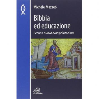 Bibbia ed educazione. Per una nuova evangelizzazione