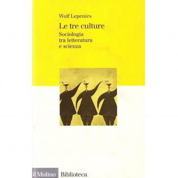 Le tre culture. Sociologia tra letteratura e scienza