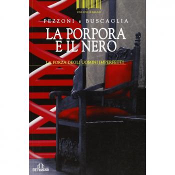 La porpora e il nero. La forza degli uomini imperfetti