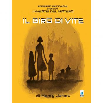 Roberto Recchioni presenta: I maestri del mistero. Il giro di vite da Henry James