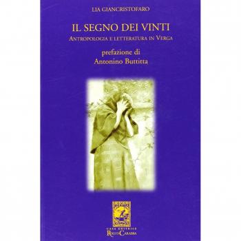 Il segno dei vinti. Lettura antropologica dell'opera di Verga