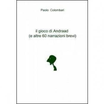 il gioco di Andraad (e altre 60 narrazioni brevi)
