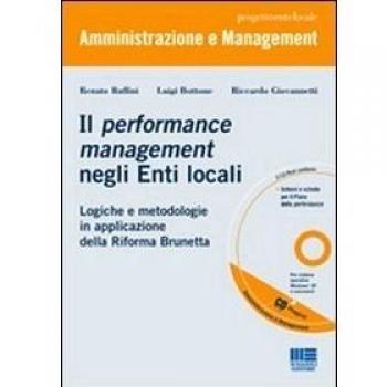 Il performance management negli enti locali. Logiche e metodologie in applicazione della riforma Brunetta. Con CD-ROM