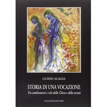Storia di una vocazione. Tra cambiamenti e crisi della Chiesa e della società