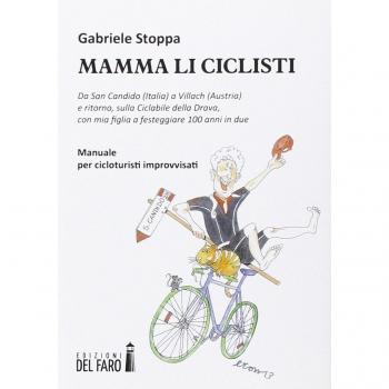 Mamma li ciclisti. Da San Candido (Italia) a Villach (Austria) e ritorno, sulla ciclabile della Drava, con mia figlia a festeggiare 100 anni in due
