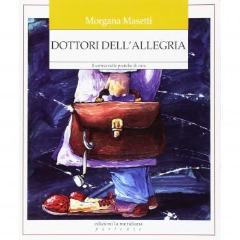 Dottori dell'allegria. Il sorriso nelle pratiche di cura