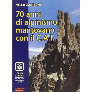 Settant'anni di alpinismo mantovano con il C.A.I.