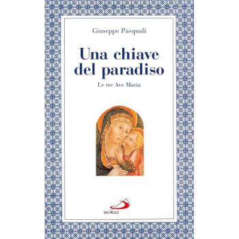 Una chiave del paradiso: le tre «Ave Maria»