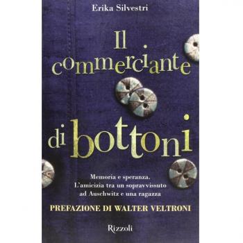 Il commerciante di bottoni. L'amicizia tra un sopravvissuto ad Auschwitz e una ragazza