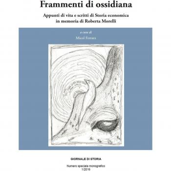 Frammenti di ossidiana. Appunti di vita e scritti di storia economica in memoria di Roberta Morelli