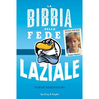 La bibbia della fede laziale