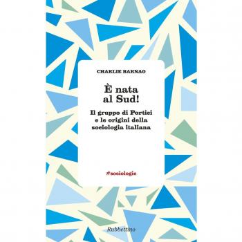 È nata al Sud! Il gruppo di Portici e le origini della sociologia italiana